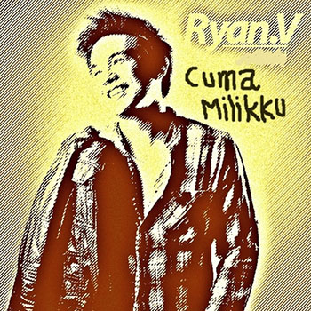 Ryan V - Cuma Milikku