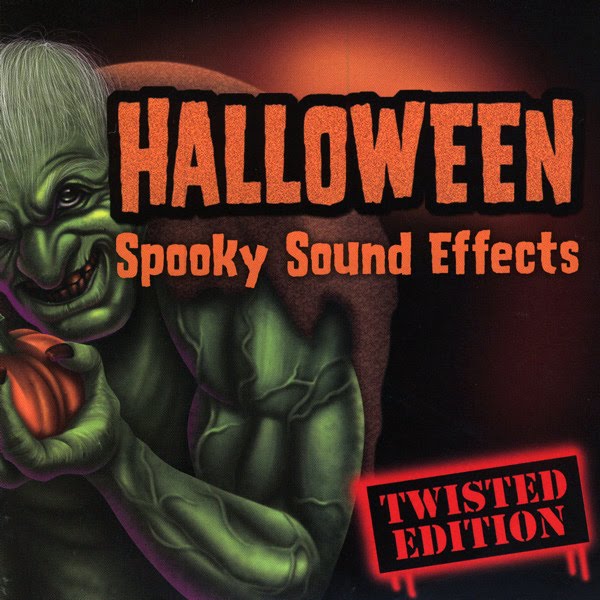 Scary Sounds of Halloween Blog Halloween Spooky Sound Effects (Twisted Edition)