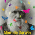 Dica de Leitura - Além de Darwin (Reinaldo José Lopes)