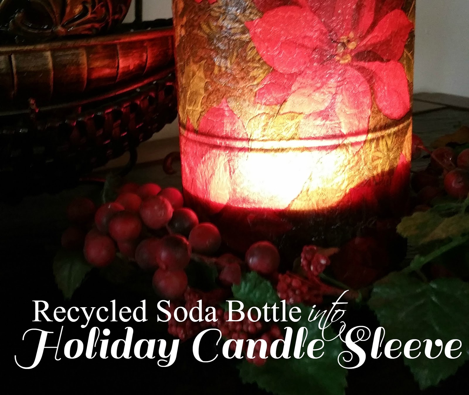 Christmas Candle Sleeve from a Soda Bottle Redo It Yourself
