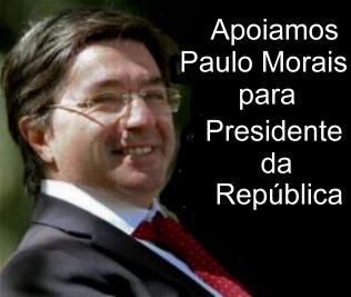 EU APOIO PAULO MORAIS Á PRESIDENTE DA REPÚBLICA.