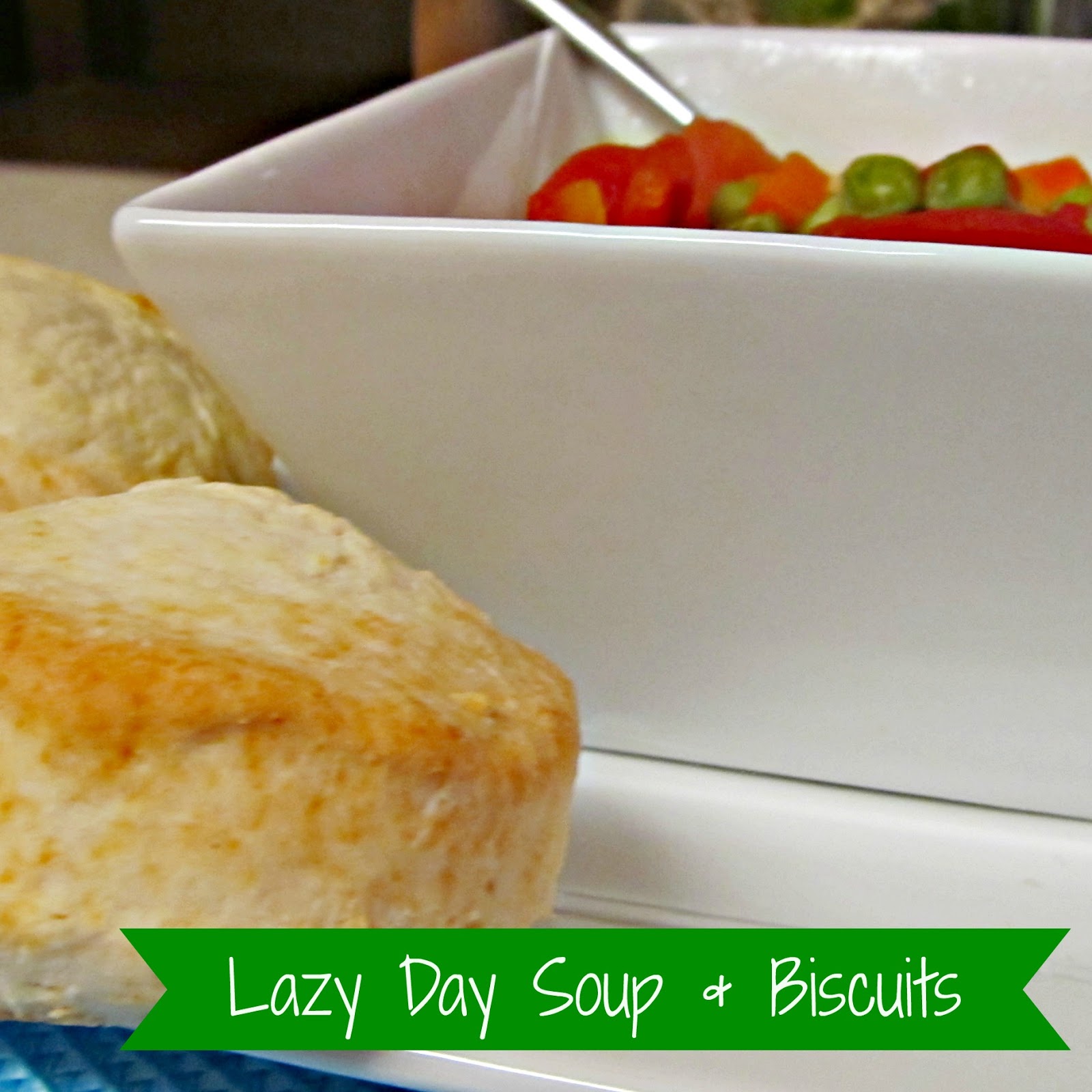 re·cipe lazy day soup & biscuits Bekah Loves