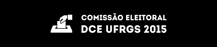 COMISSÃO ELEITORAL 2015 - DCE UFRGS