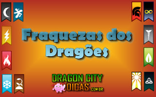 Fraquezas dos Dragões Fraquezas dos Dragões