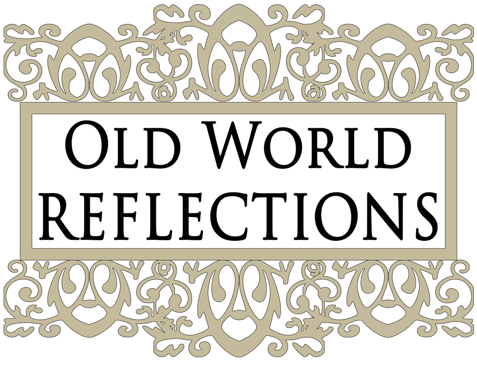 Old World Reflections