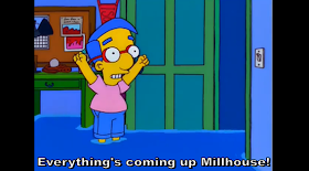 Everything's+Coming+Up+Milhouse.png