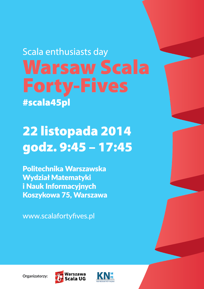 Warsaw Scala Forty-Fives #scala45pl - Scala enthusiasts day 22 listopada w Warszawie