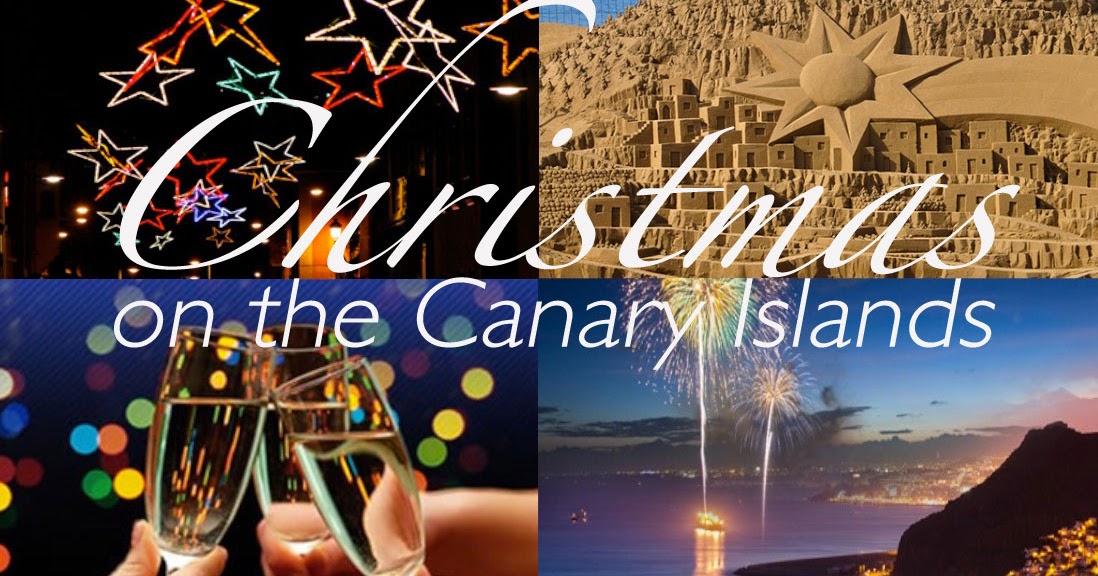 Las Islas Canarias ¡Qué bonito! Christmas on the Canary Islands