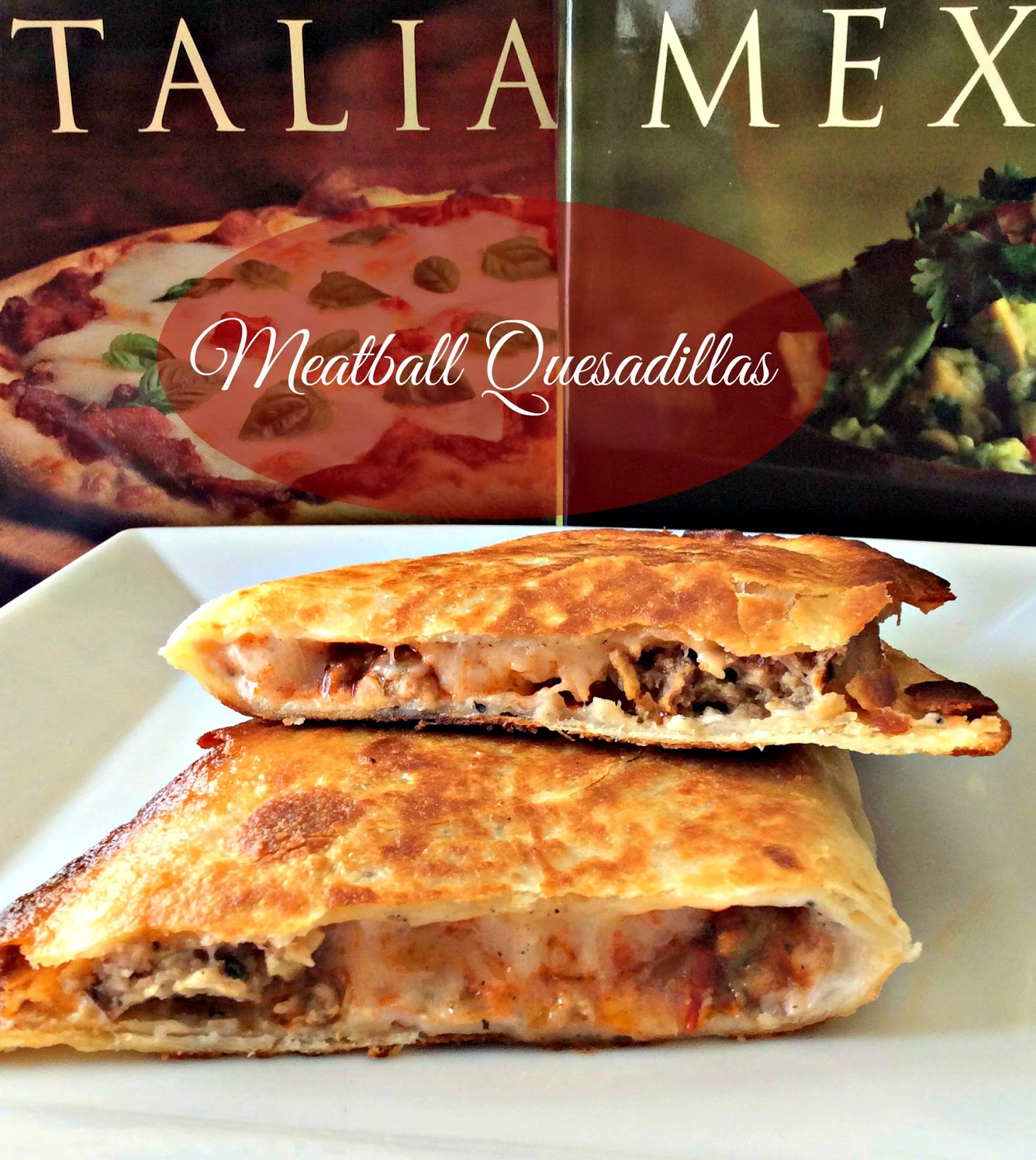 Cooking On A Budget Meatball Quesadillas