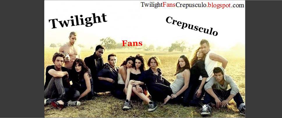 Twilight Fans Crepusculo