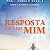 A resposta está em mim de Neale Donald Walsch