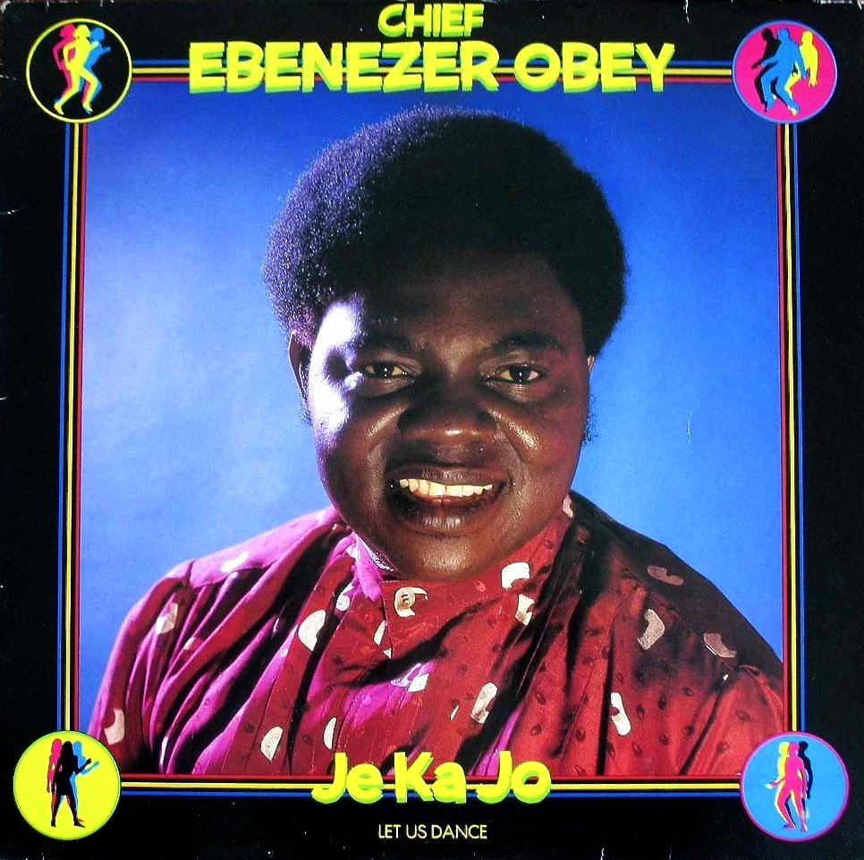 Chief Ebenezer Obey - Je Ka Jo (1983) Ebenezer+Obey+-+Je+Ka+Jo+front