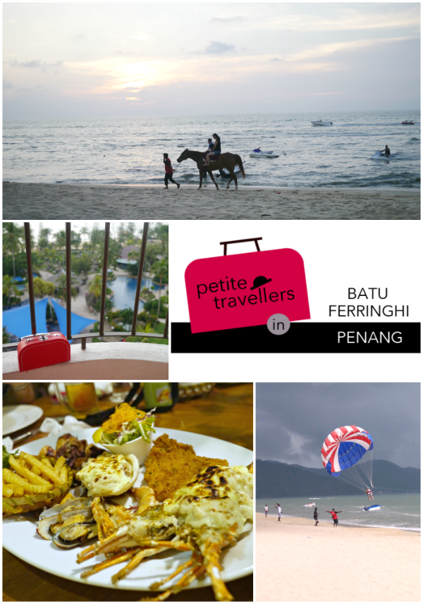 petite travellers: Batu Ferringhi, Penang: The beach holiday with lots