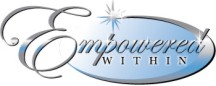 Welcome to Empowered Within Blog Spot