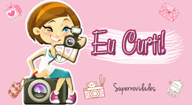 Eu Curti, supernovidades, blog,