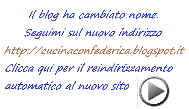 Clicca qui per il reindirizzamento al nuovo blog: Cucina Con Federica