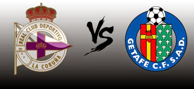 Deportivo La Coruna vs Getafe Deportivo La Coruna vs Getafe