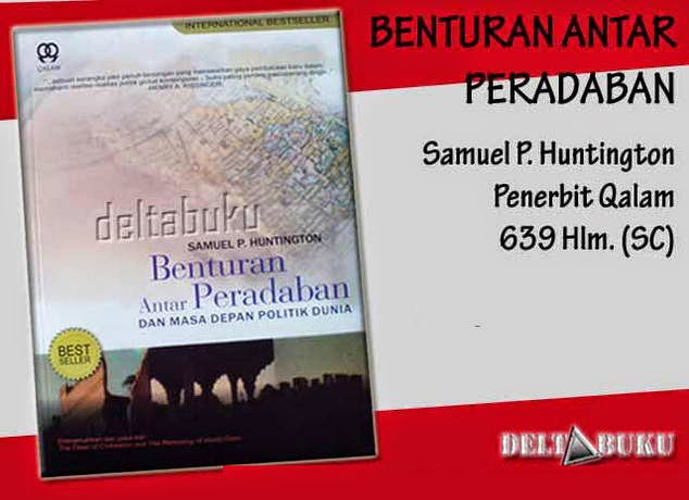 buku benturan antar peradaban samuel p huntington review buku cd dan e book buku benturan antar peradaban samuel p huntington review buku cd dan e book
