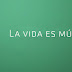 La vida es música