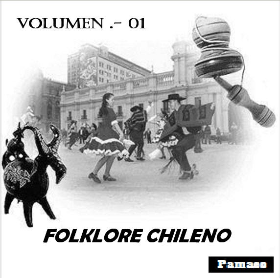 FOLKLORE CHILENO LO MEJOR VOL. 01