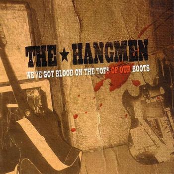 ULTIMO DIRECTO QUE PASA A LA CATEGORIA DE CLASICO ? The+Hangmen+-+We%2527ve+Got+Blood+On+The+Toes+Of+Our+Boots