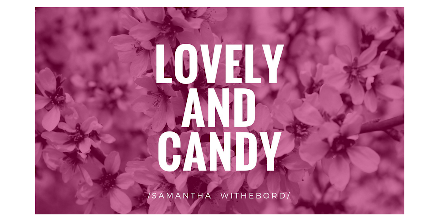Lovely and Candy