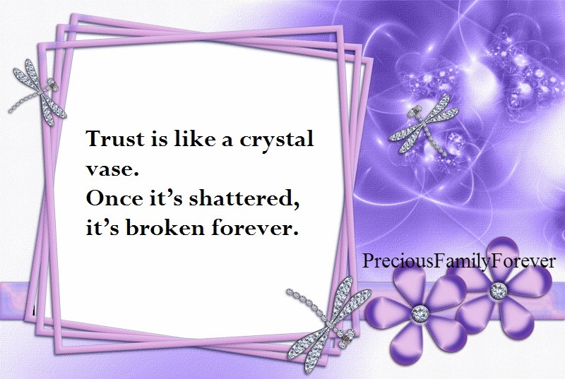 Precious Family Trust Is Like A Crystal Vase