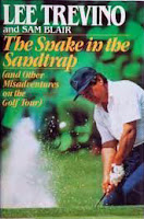 Snakes in the Sand Trap lee trevino Snakes in the Sand Trap