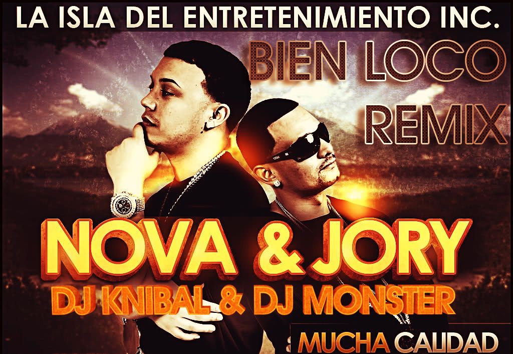 Bien Loco Nova Y Jory