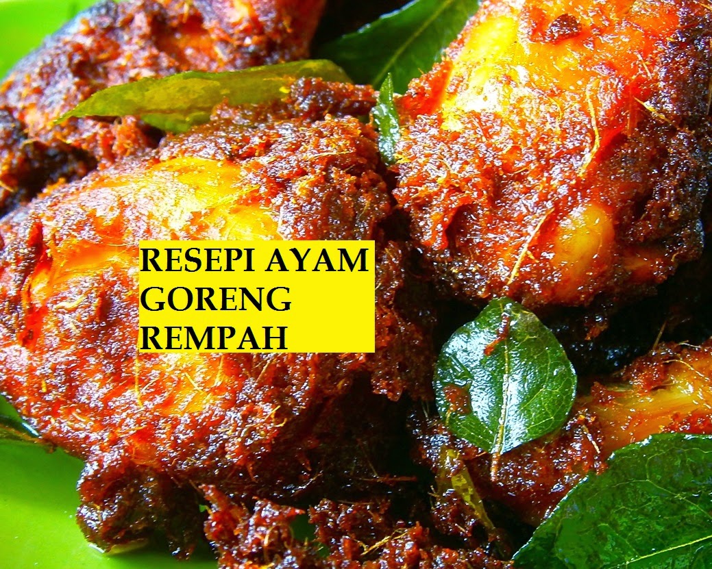 RESEPI AYAM GORENG REMPAH.  RESEPI