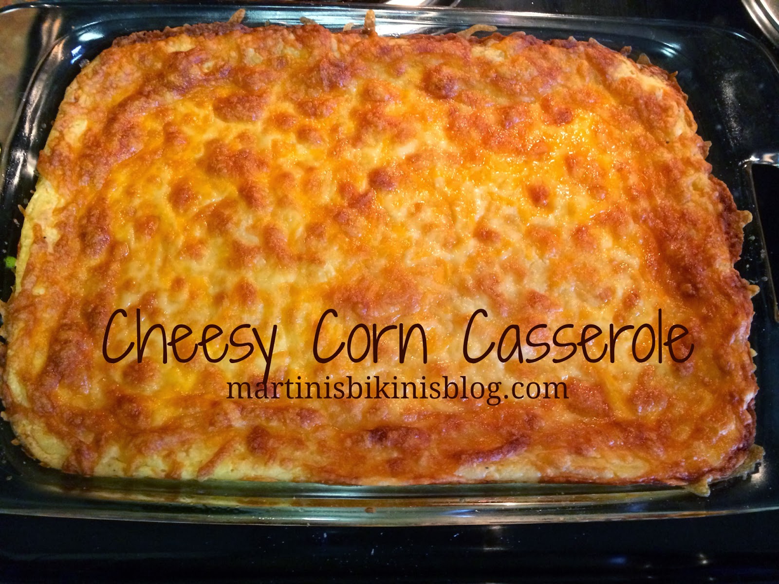 Taste of Tuesday Thanksgiving Corn Casserole Martinis Bikinis