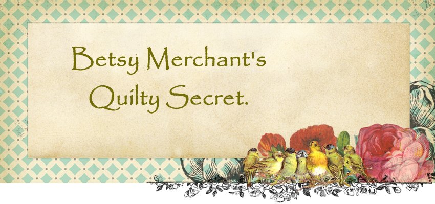 Betsy Merchant's Quilty Secret.