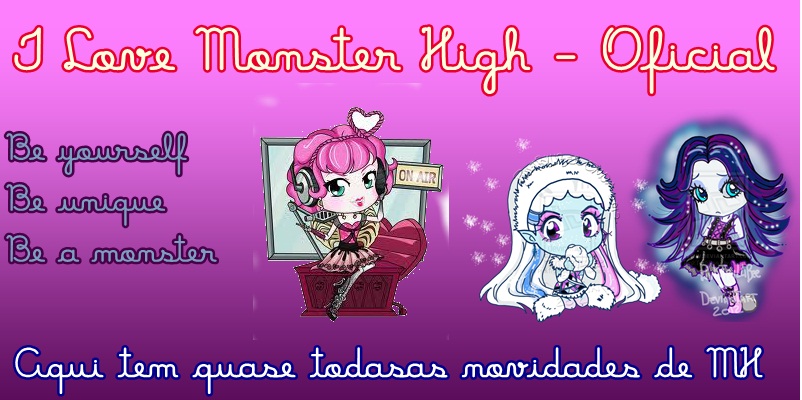 I Love Monster High - Oficial