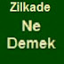 Zilkade Ayı Ne Zaman Başlar Ne Zaman Biter 2015