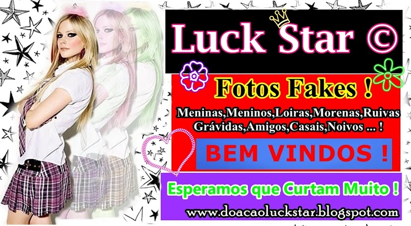 Luck Star - Blog  Doacão de Foto's Fake's