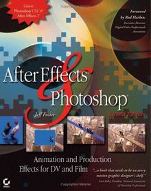Cover of After Effects and Photoshop (by Jeff Foster) Jeff Foster - After Effects and Photoshop.pdf (eBook)