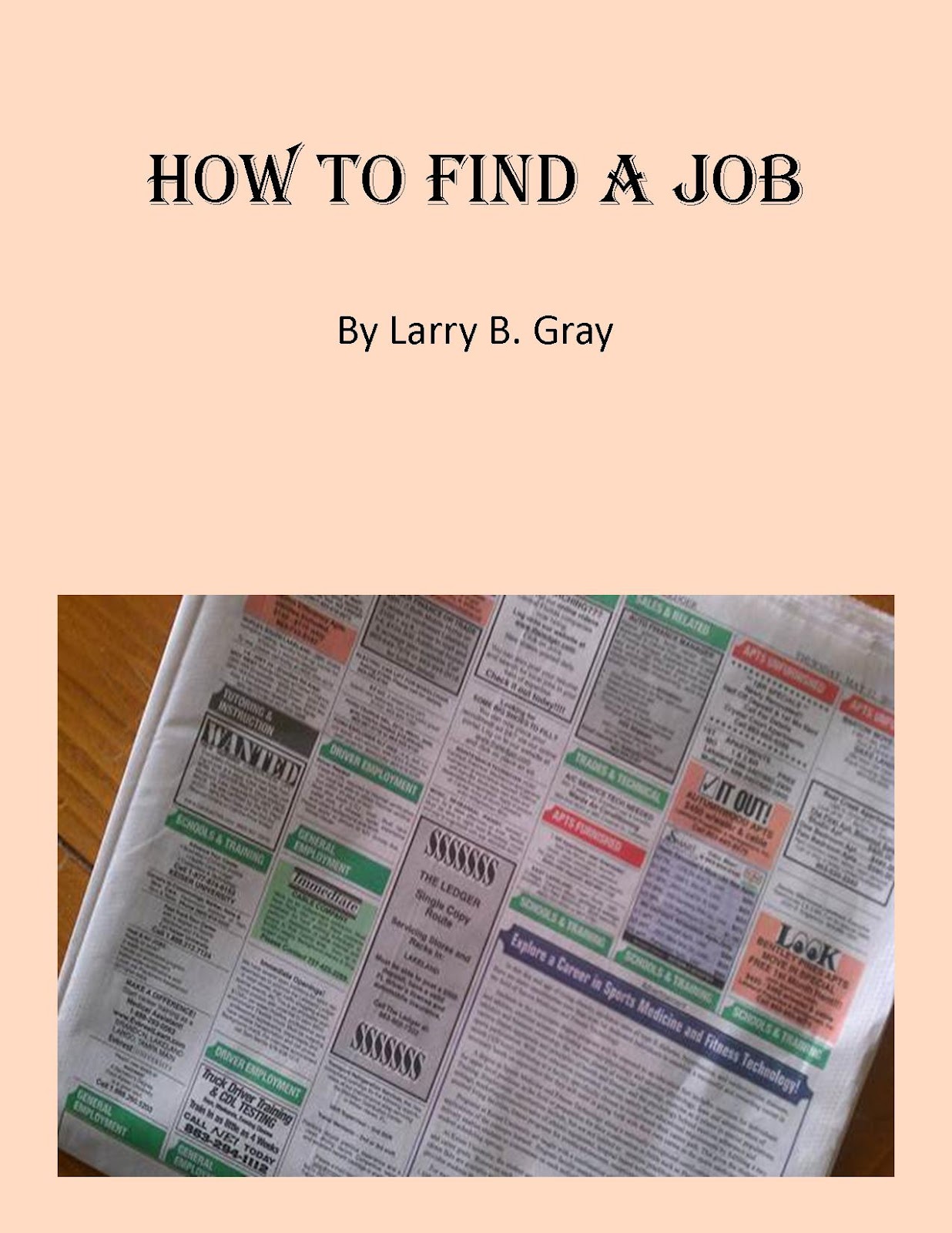 How to Find a Job Larry B. Gray