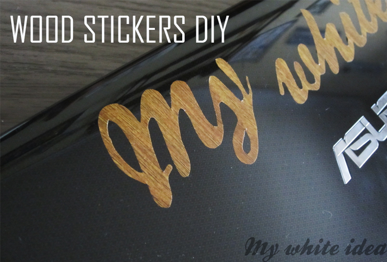 WOOD STICKER DIY MY WHITE IDEA DIY