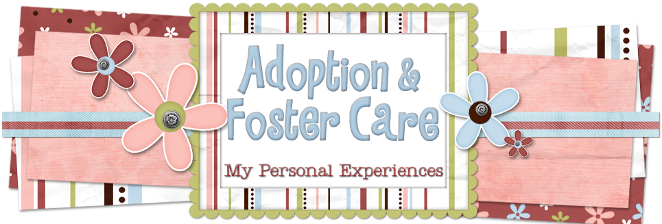 Adoption & Foster Care: My Personal Experiences