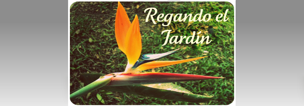 Regando el Jardín