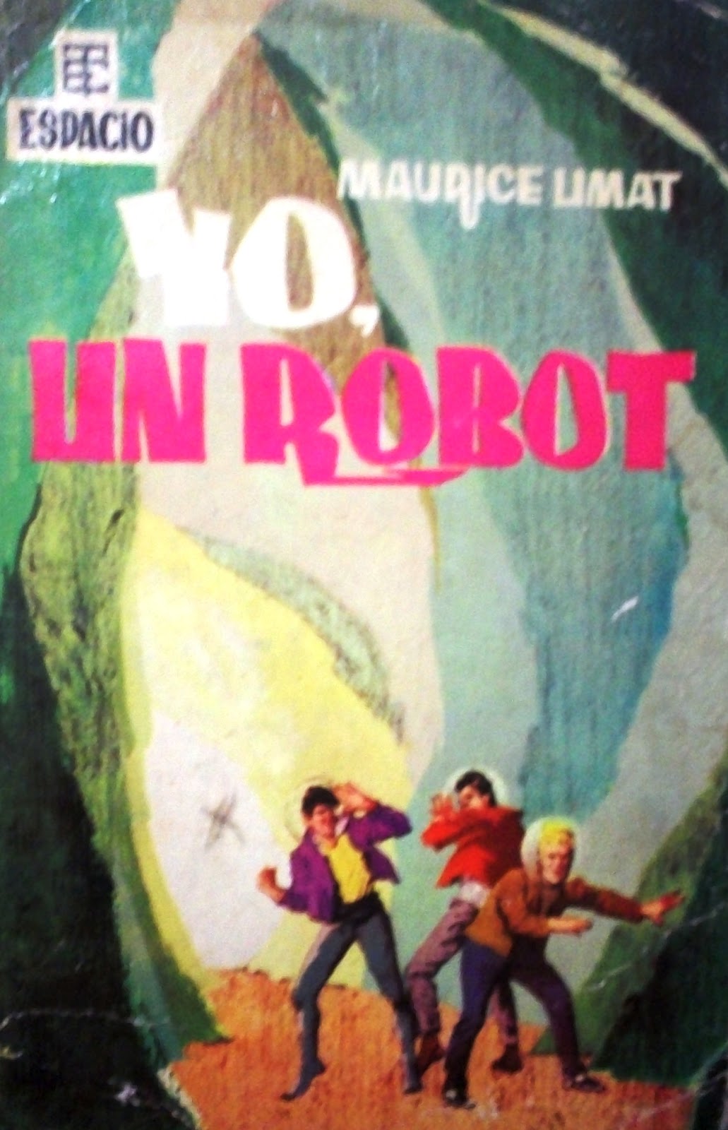 Yo, un robot Maurice Limat Misión Ci Fi