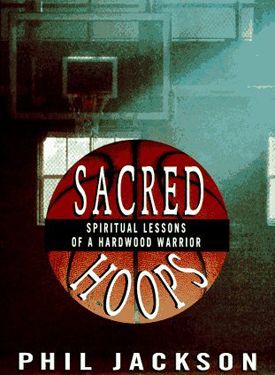 a review of sacred hoops by phil jackson Sacred hoops: spiritual lessons of a hardwood warrior by phil jackson starting at $099 sacred hoops: spiritual lessons of a hardwood warrior has 6 available editions to buy at half price books marketplace. a review of sacred hoops by phil jackson Sacred hoops: spiritual lessons of a hardwood warrior by phil jackson starting at $099 sacred hoops: spiritual lessons of a hardwood warrior has 6 available editions to buy at half price books marketplace.