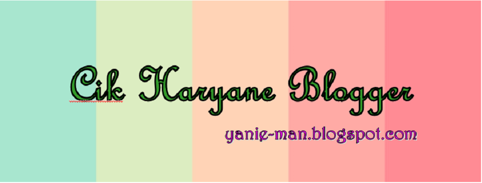 Cik Haryane Blogger