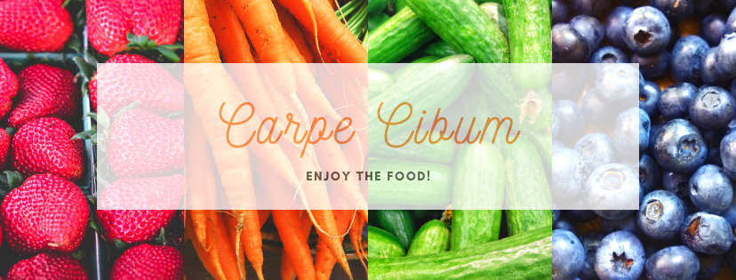 Carpe Cibum-Enjoy the Food