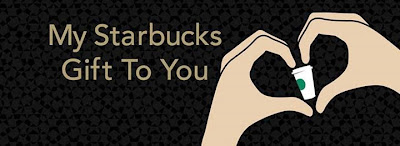 My Starbucks Gift To You, Starbucks, Starbucks Reward, Starbucks Free Drinks, Starbucks Free Coffee, Starbucks Card