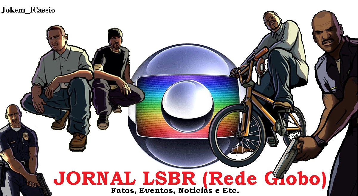 Jornal LSBR (REDE GLOBO).Segunda Edição Jornal+LSBR+(REDE+GLOBO).+Por+Jokem+Cassio.