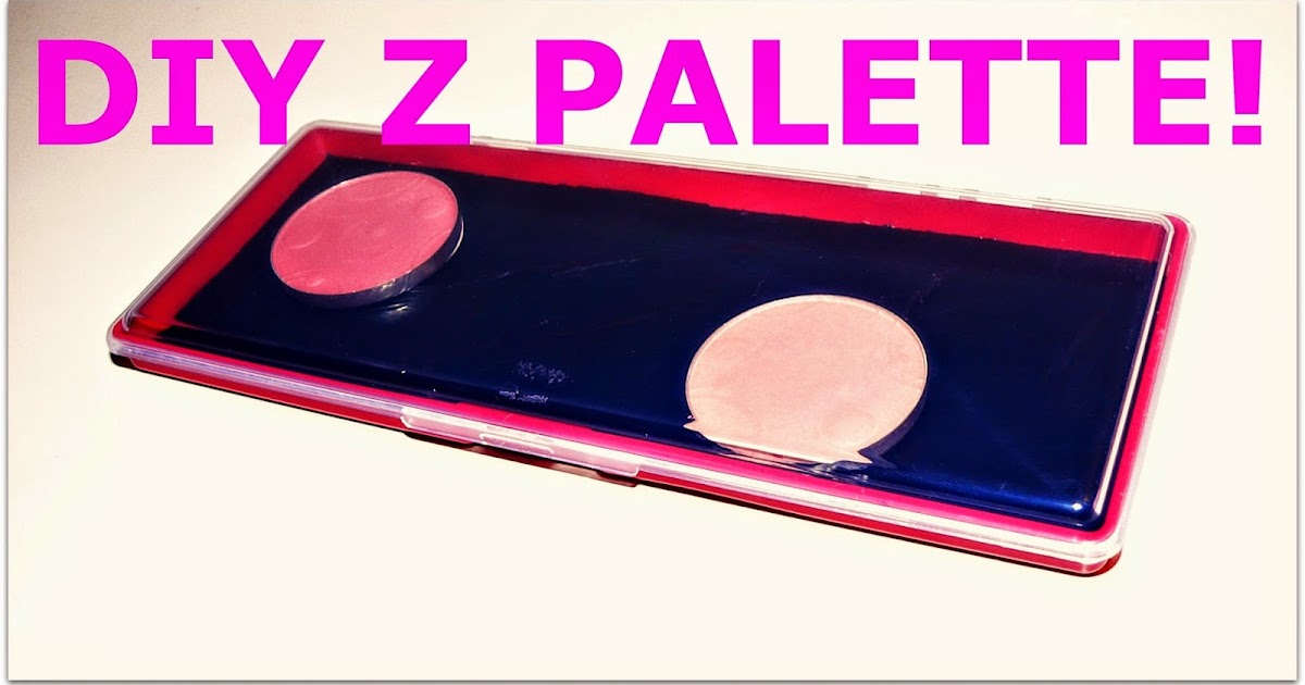 Life is Short. Buy the Makeup. DIY Z Palette
