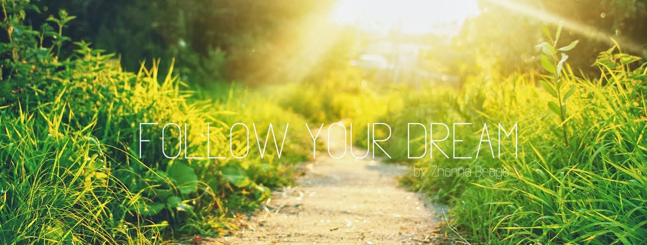 Follow your dream