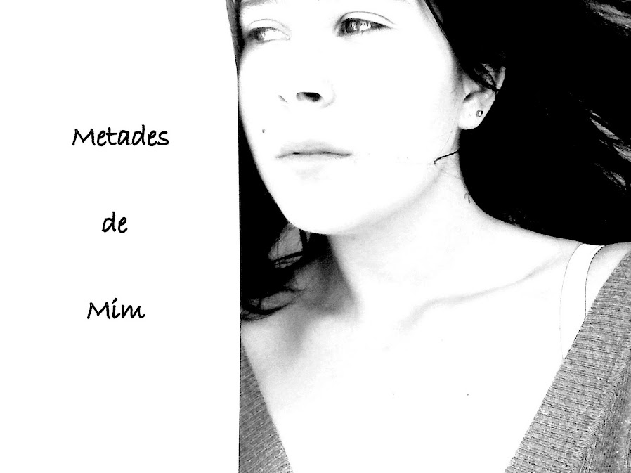 ... Metades de mim ...