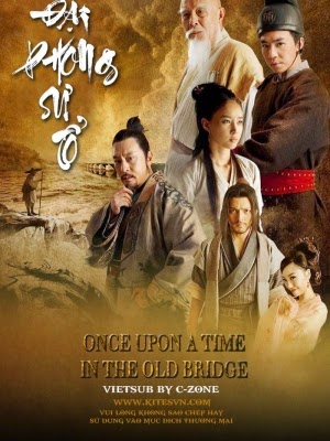 Xem Phim Đại Phong Sư Tổ Phim Đại Phong Sư Tổ-Once Upon A Time In The Old Bridge 2014